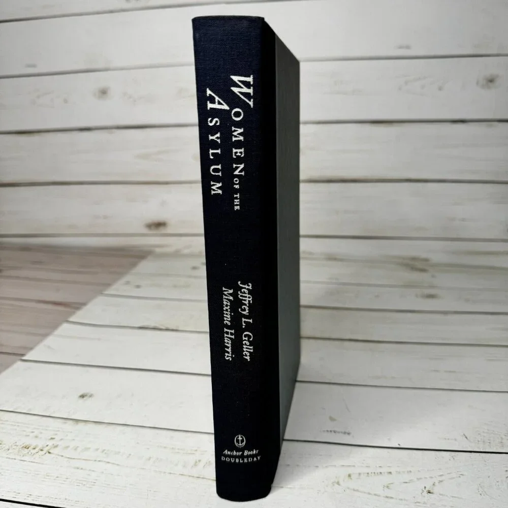 Women of the Asylum First Edition Hardcover Jeffrey Geller Maxine‎ Harris 1994